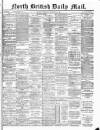 North British Daily Mail Wednesday 15 December 1880 Page 1