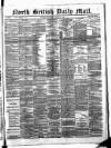 North British Daily Mail Wednesday 11 January 1882 Page 1