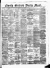 North British Daily Mail Thursday 14 December 1882 Page 1