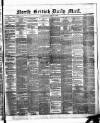 North British Daily Mail Friday 09 February 1883 Page 1