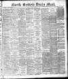 North British Daily Mail Saturday 09 February 1884 Page 1