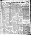 North British Daily Mail Saturday 22 March 1884 Page 1