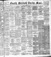North British Daily Mail Tuesday 24 June 1884 Page 1