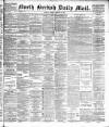 North British Daily Mail Monday 01 February 1886 Page 1
