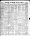 North British Daily Mail Saturday 22 May 1886 Page 1