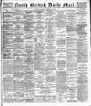 North British Daily Mail Wednesday 15 September 1886 Page 1