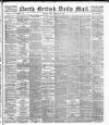 North British Daily Mail Friday 17 February 1888 Page 1