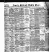 North British Daily Mail Tuesday 01 May 1888 Page 1