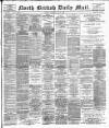 North British Daily Mail Thursday 24 May 1888 Page 1