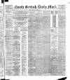 North British Daily Mail Friday 25 October 1889 Page 1