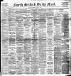 North British Daily Mail Wednesday 12 March 1890 Page 1