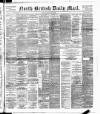 North British Daily Mail Friday 23 May 1890 Page 1