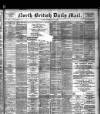 North British Daily Mail Tuesday 01 August 1893 Page 1