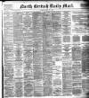 North British Daily Mail Tuesday 01 May 1894 Page 1