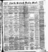 North British Daily Mail Tuesday 11 September 1894 Page 1