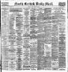 North British Daily Mail Friday 25 February 1898 Page 1