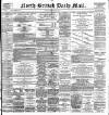 North British Daily Mail Tuesday 09 May 1899 Page 1