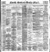 North British Daily Mail Monday 22 May 1899 Page 1