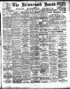 Kilmarnock Herald and North Ayrshire Gazette Friday 12 June 1908 Page 1