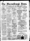 Musselburgh News Friday 01 July 1892 Page 1