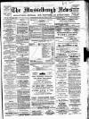 Musselburgh News Friday 17 March 1899 Page 1