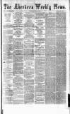 Aberdeen Weekly News Saturday 26 April 1879 Page 1
