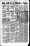 Aberdeen Weekly News Saturday 26 July 1879 Page 1