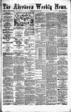 Aberdeen Weekly News Saturday 19 June 1880 Page 1
