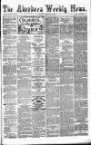 Aberdeen Weekly News Saturday 12 February 1881 Page 1