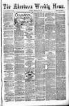 Aberdeen Weekly News Saturday 19 February 1881 Page 1