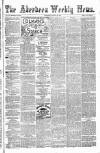 Aberdeen Weekly News Saturday 26 March 1881 Page 1