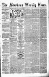 Aberdeen Weekly News Saturday 23 April 1881 Page 1