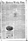 Aberdeen Weekly News Saturday 28 January 1882 Page 1