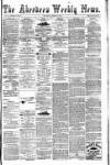 Aberdeen Weekly News Saturday 19 August 1882 Page 1