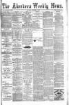 Aberdeen Weekly News Saturday 11 November 1882 Page 1