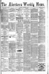 Aberdeen Weekly News Saturday 18 November 1882 Page 1