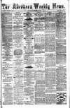 Aberdeen Weekly News Saturday 23 December 1882 Page 1