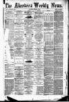 Aberdeen Weekly News Saturday 06 January 1883 Page 1