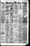 Aberdeen Weekly News Saturday 10 February 1883 Page 1