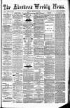 Aberdeen Weekly News Saturday 24 February 1883 Page 1