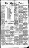 Aberdeen Weekly News Saturday 16 February 1884 Page 1