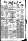 Aberdeen Weekly News Saturday 16 August 1884 Page 1