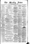 Aberdeen Weekly News Saturday 22 November 1884 Page 1