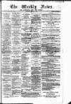 Aberdeen Weekly News Saturday 24 January 1885 Page 1