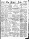Aberdeen Weekly News Saturday 07 March 1885 Page 1