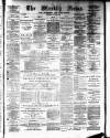 Aberdeen Weekly News Saturday 03 April 1886 Page 1