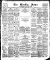 Aberdeen Weekly News Saturday 18 February 1888 Page 1