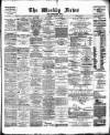Aberdeen Weekly News Saturday 02 February 1889 Page 1