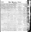 Aberdeen Weekly News Saturday 20 April 1889 Page 1