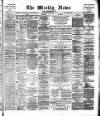 Aberdeen Weekly News Saturday 11 May 1889 Page 1